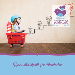 Desarrollo infantil y su estimulación